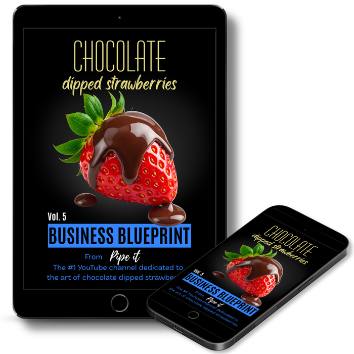 Pipe It Business Blueprint eBook, a practical guide to planning, building and growing a successful chocolate strawberry business.