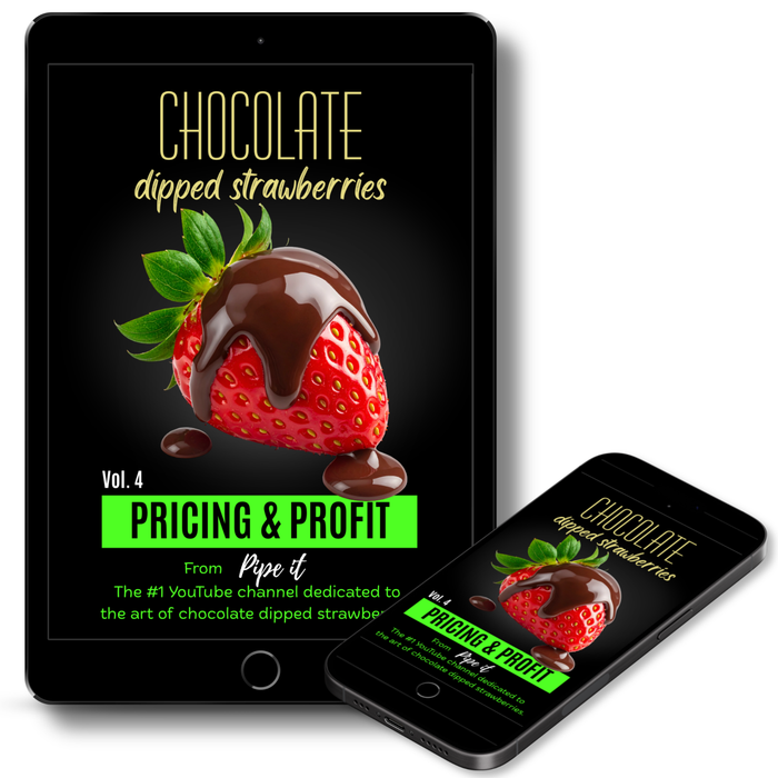Pipe It Pricing & Profit eBook, a practical guide to pricing chocolate strawberries, understanding costs and building healthy profit into every sale.