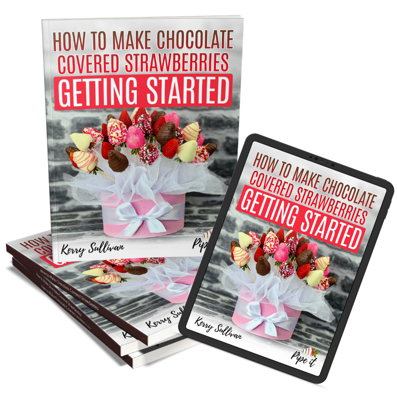 How To Make Chocolate Covered Strawberries - Getting Started (EBOOK)